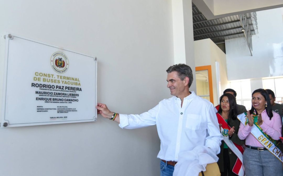 RODRIGO PAZ, REINAUGURA LA TERMINAL DE YACUIBA